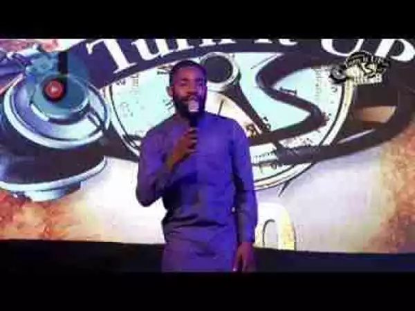 Video: Woli Arole at Turn-It- Up7 For Big Bolaji (YORUBA)